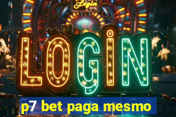 p7 bet paga mesmo